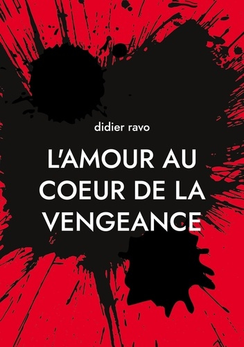 L'amour au coeur de la vengeance