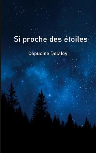 Si proche des étoiles