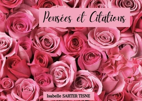 Pensées et Citations Tome 1
