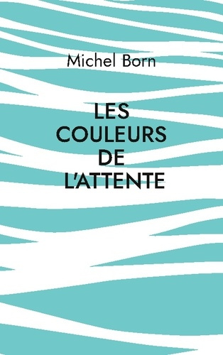 Les couleurs de l'attente