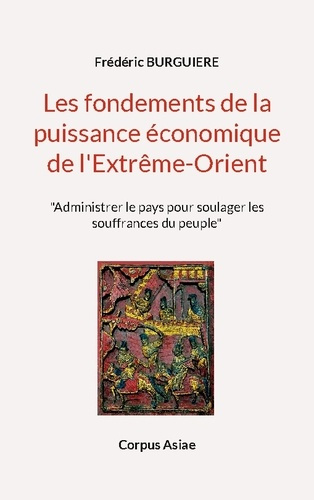 Fondements de puissance economique de ex. "Administrer le pays pour soulager les souffrances du peup