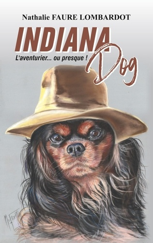 Indiana Dog. L'aventurier... ou presque !