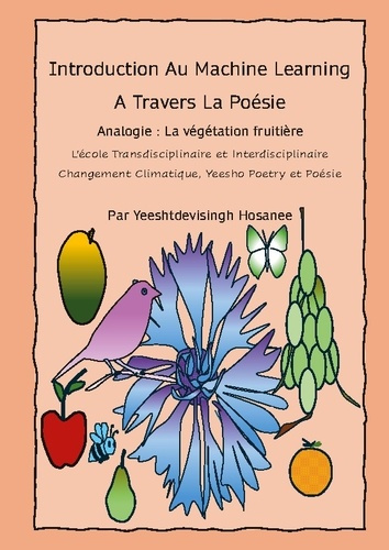 Introduction au machine learning à travers la poésie. Analogie : La végétation fruitière, l'école tr