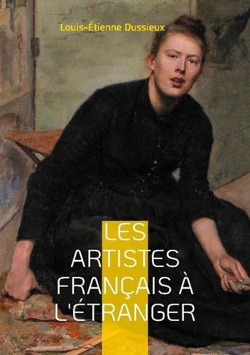 Les artistes français à l'étranger. Une exploration fascinante du rayonnement des artistes français
