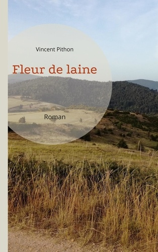 Fleur de laine. Roman