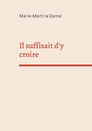 Il suffisait d'y croire