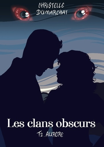 Les clans obscurs Tome 2 : Aurore