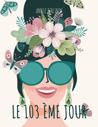 Le 103e jour. Sentiments, confidences et réflexions