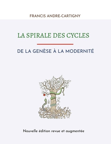 La Spirale des Cycles. De la Genèse à la Modernité