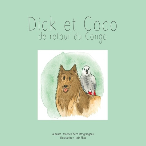 Dick et Coco. De retour du Congo