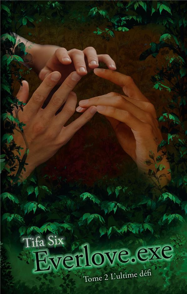 Everlove.exe Tome 2 : L'ultime défi