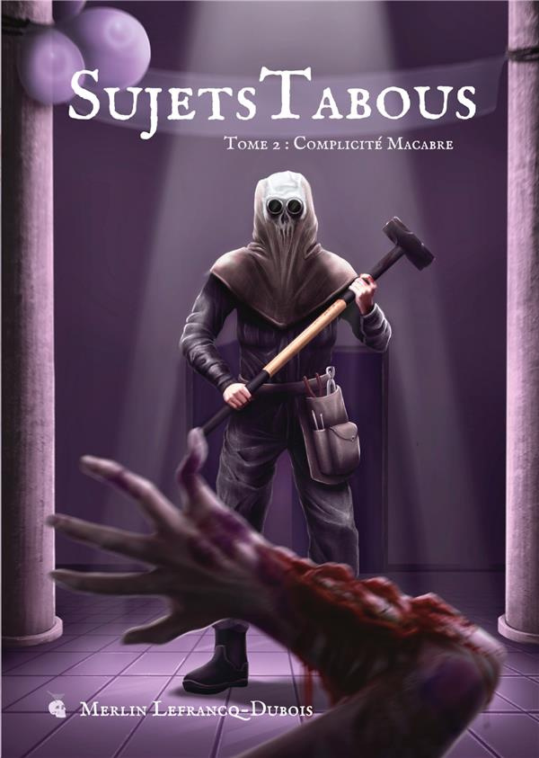 Sujets Tabous, tome 2. Complicité Macabre