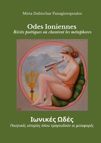 Odes Ioniennes. Récits poétiques où chantent les métaphores