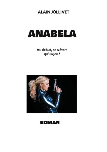 Anabela. Au début, ce n'était qu'un jeu !