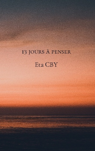13 jours à penser