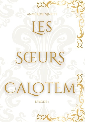 Les Soeurs Calotem. Episode 1