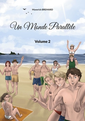 Un Monde Parallèle. Volume 2