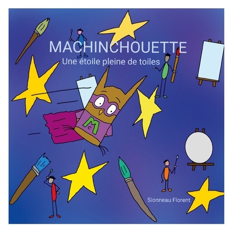Machinchouette. Une étoile pleine de toiles