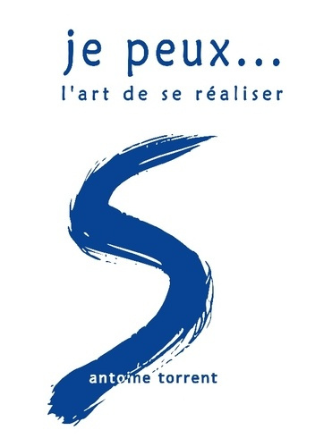 Je peux... L'art de se réaliser