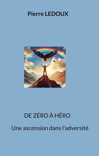 De zero a hero. Une ascension dans l adversite