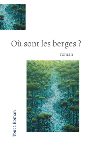 Où sont les berges ?