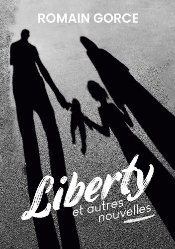 Liberty. Et autres nouvelles