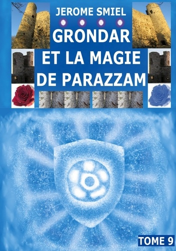 Saga Gandorr Tome 9 : Grondar et la Magie de Parazzam