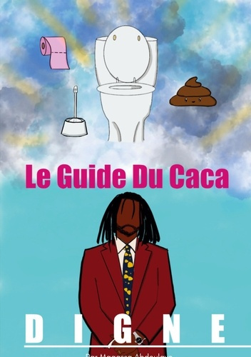 Le guide du caca digne
