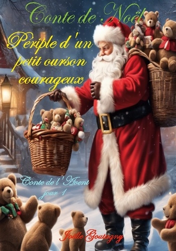 Conte de Noël. Périple d'un petit ourson courageux