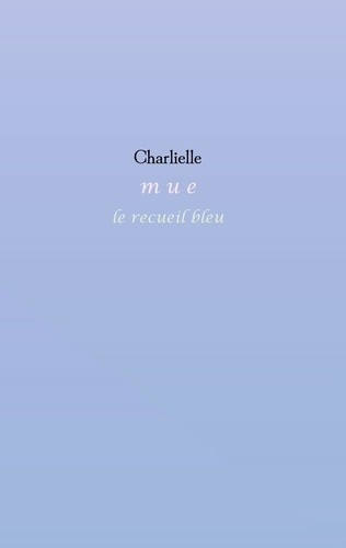 Mue. Le recueil bleu