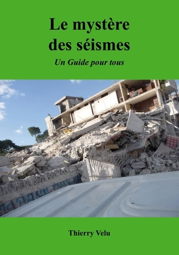 Le Mystère des Séismes. Un Guide pour Tous