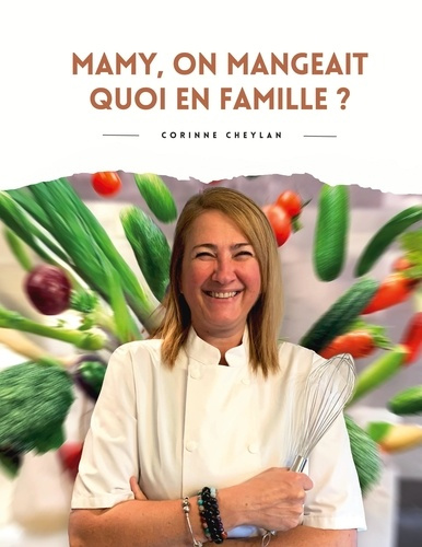 Mamy, on mangeait quoi en famille?