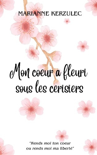 Mon coeur a fleuri sous les cerisiers