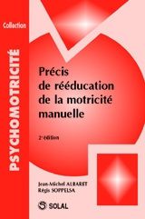 Précis de réeducation de la motricité manuelle. 2e édition