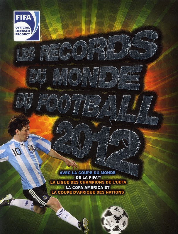 Les records du monde du football. Edition 2012