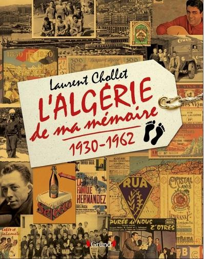 L'Algérie de ma mémoire (1930-1962)