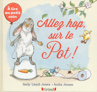 Allez hop, sur le Pot ! A lire au petit coin