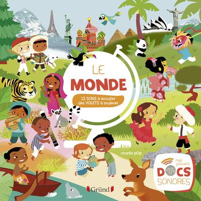 Le monde. 12 sons à écouter, des volets à soulever
