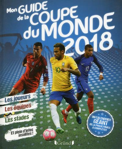 Mon guide de la coupe du monde 2018