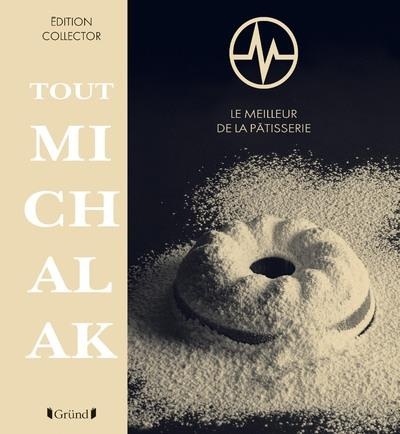 Tout Michalak. Edition de luxe