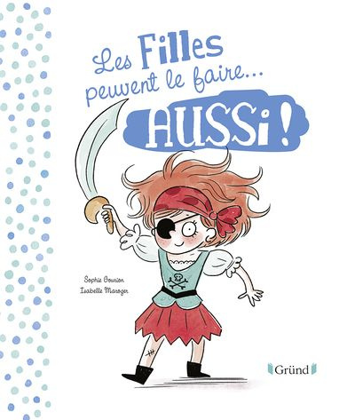 Les filles et les garçons peuvent le faire aussi !
