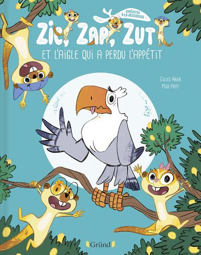 Zic, Zap, Zut et l'aigle qui a perdu l'appétit