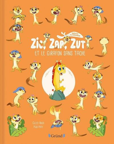 Zic, Zap, Zut et le girafon sans tache