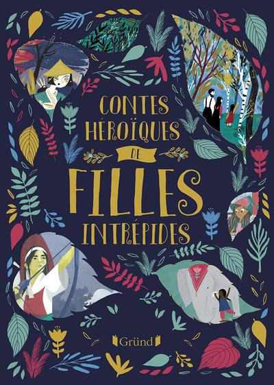 Contes héroïques de filles intrépides