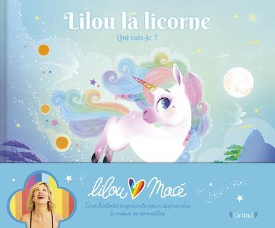 Lilou la licorne. Qui suis-je ?