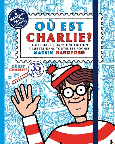 Où est Charlie ? Tout Charlie dans une édition à mettre dans toutes les poches. Avec 6 marque-pages