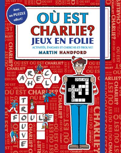 Où est Charlie ? Jeux en folie. Activités, énigmes et cherche-et-trouve ! Avec un puzzle offert !
