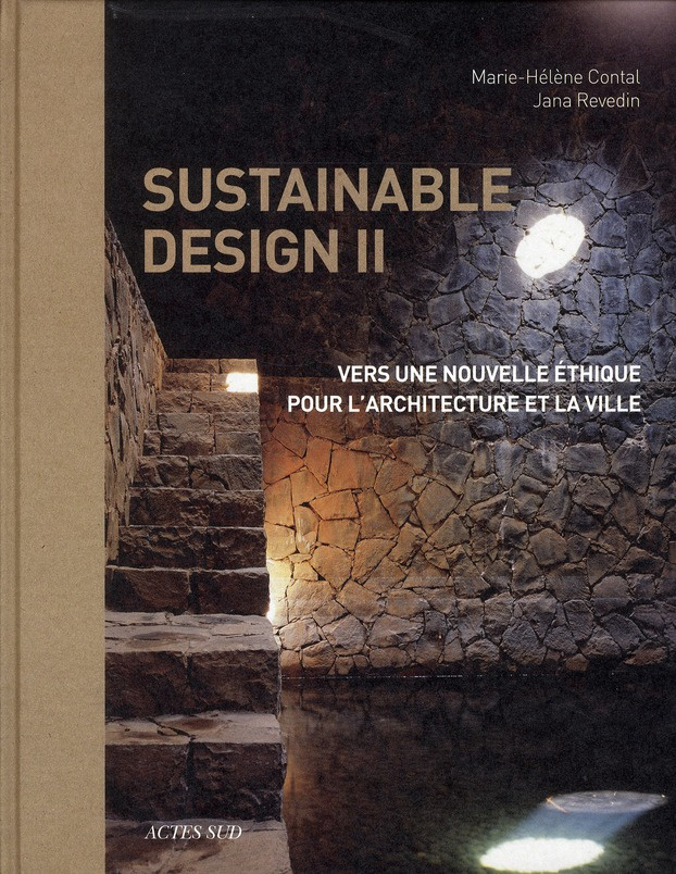 Sustainable design 2. Vers une nouvelle éthique pour l'architecture et la ville
