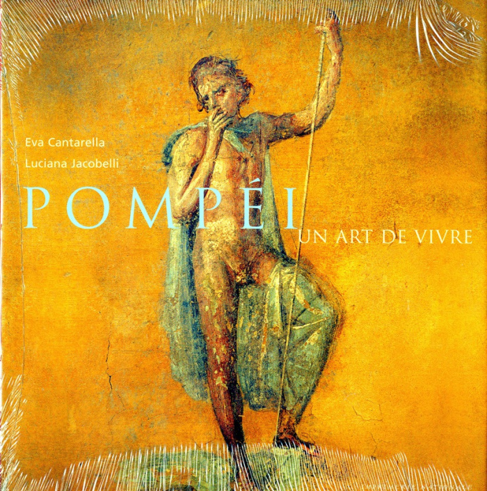 Pompéi. Un art de vivre