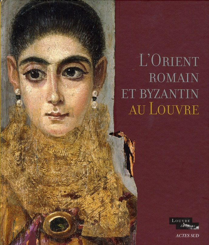 L'Orient romain et byzantin au Louvre